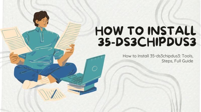 how to install 35-ds3chipdus3